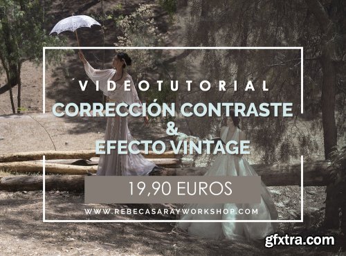 Rebeca Saray - Vintage Effect and Contrast Work (Video Tutorial)