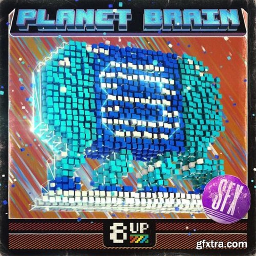 8UP Planet Brain: SFX WAV-FANTASTiC