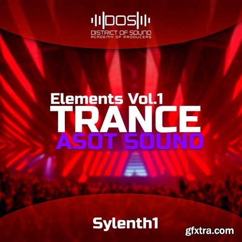 District Of Sound Elements Trance ASOT Sylenth1 Vol 1 (ShortPack) ALS Sylenth1 Presets-AwZ