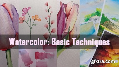 Watercolor: Learn Basic Techniques