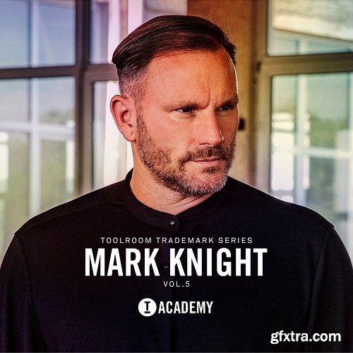 Toolroom Mark Knight Vol 5 Trademark Series WAV XFER RECORDS SERUM-FANTASTiC