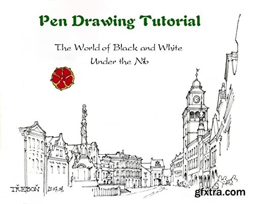 Pen Drawing Tutorial: The World of Black and White Under the Nib