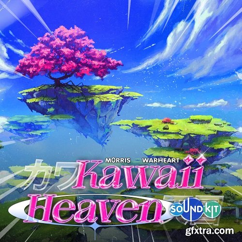 Morris & Warheart Kawaii Heaven Sound Kit [BUNDLE] WAV MiDi XFER RECORDS SERUM-FANTASTiC