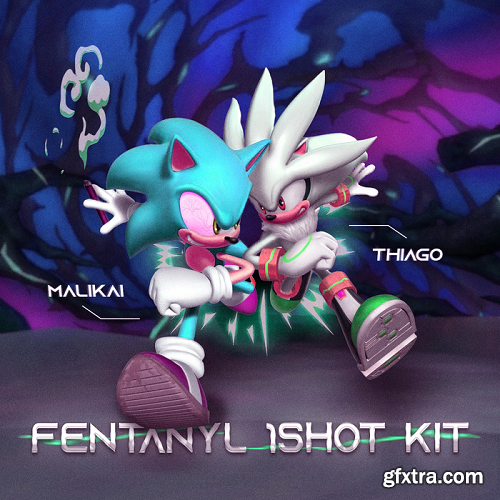 Malikaix8 & Thiagogocrazy Fentanyl Oneshot Kit WAV-FANTASTiC