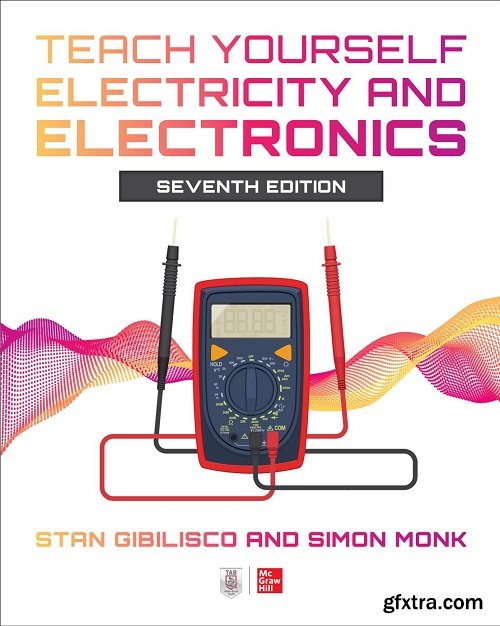 Teach Yourself Electricity and Electronics, 7th Edition