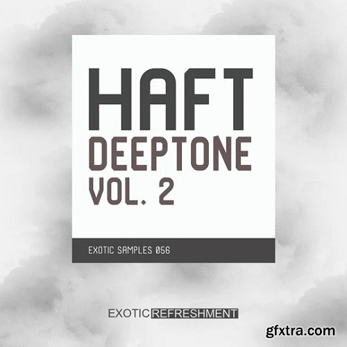 Exotic Refreshment HAFT Deeptone Vol 2 WAV-FANTASTiC