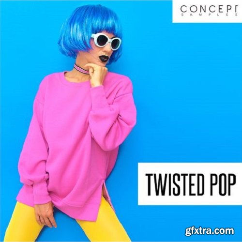 Concept Samples Twisted Pop WAV-FANTASTiC