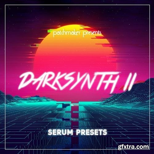 Patchmaker Darksynth II for Serum-DECiBEL