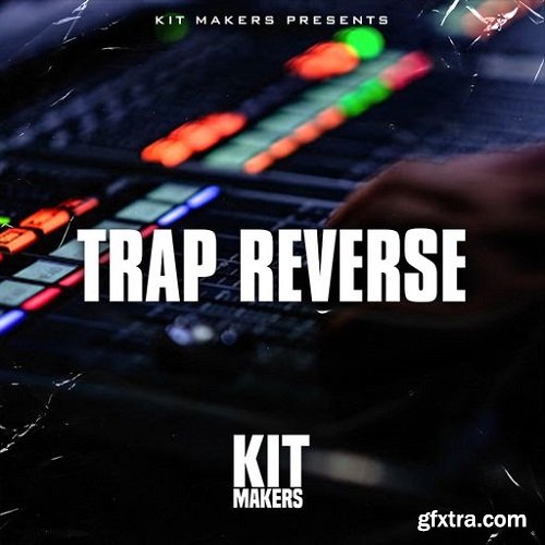 Kit Makers Trap Reverse WAV-FANTASTiC