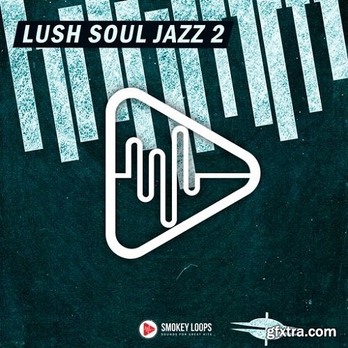 Smokey Loops Lush Soul Jazz 2 WAV-FANTASTiC