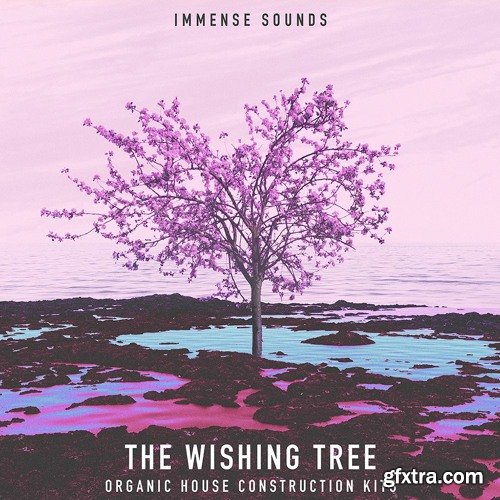 Immense Sounds The Wishing Tree Organic House WAV MIDI Serum-DECiBEL