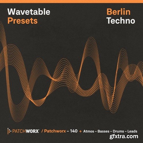 Loopmasters Patchworx 140 Berlin Techno Wavetable Presets ADG WAV MiDi-AwZ