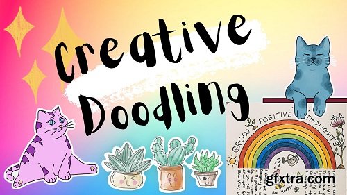 Creative Doodling: 4 Exercises to Draw, Write, Color and Grow your Positive Mindset