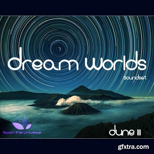 Touch the Universe Dream Worlds Soundset for Dune 3-AwZ