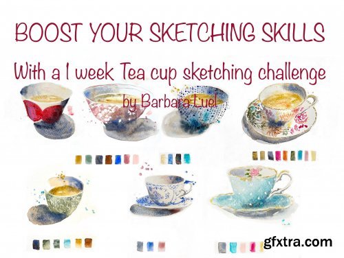 Watercolor Sketching Challenge: 7 Days of Tea Cups to boost your skills !