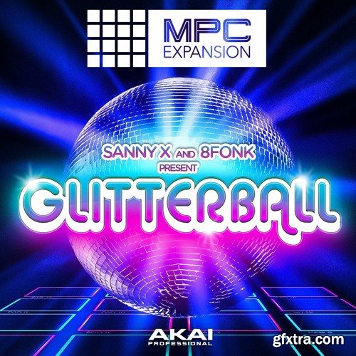 Akai Professional Sanny X & 8Fonk Presents Glitterball MPC Beats Expansion MPC WAV-RYZEN