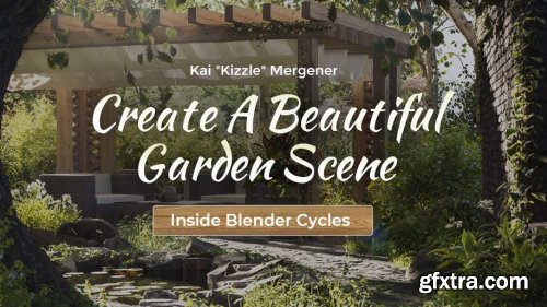 Wingfox – Create a Beautiful Garden Scene Inside Blender Cycles