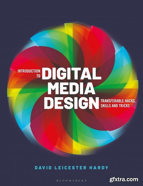 Introduction to Digital Media Design: Transferable hacks, skills and tricks