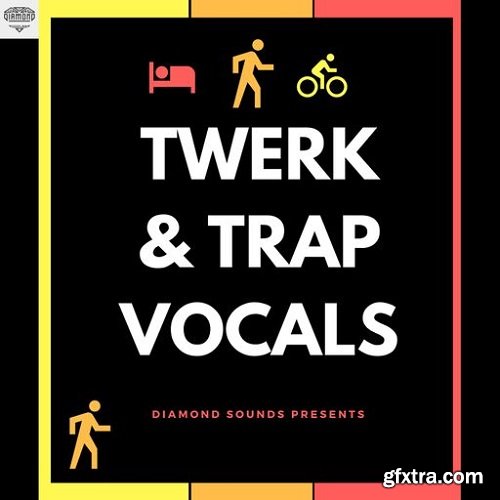 Diamond Sounds Twerk & Trap Vocals WAV-FANTASTiC