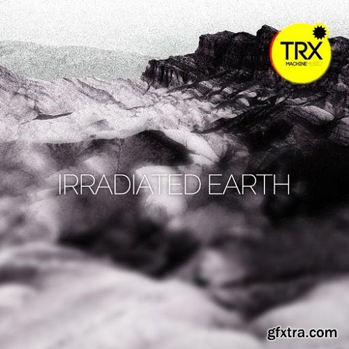 TRX Machinemusic Irradiated Earth Deep Techno Chords and Degraded Melodics WAV-FANTASTiC