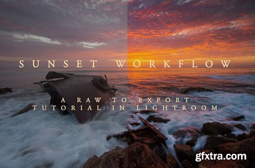 Chris Ewen Crosby - Lightroom Sunset Workflow Tutorial