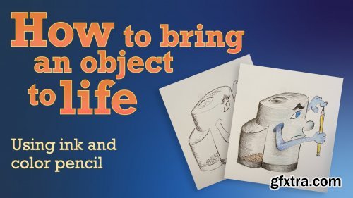 How to bring an object to live using ink and color pencil