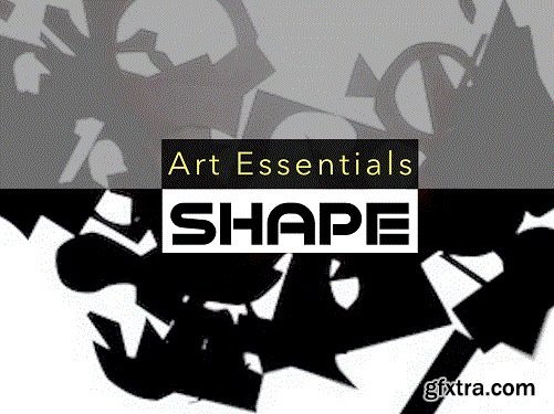 Art Essentials: SHAPE/ Creating Effective Shape Arrangements