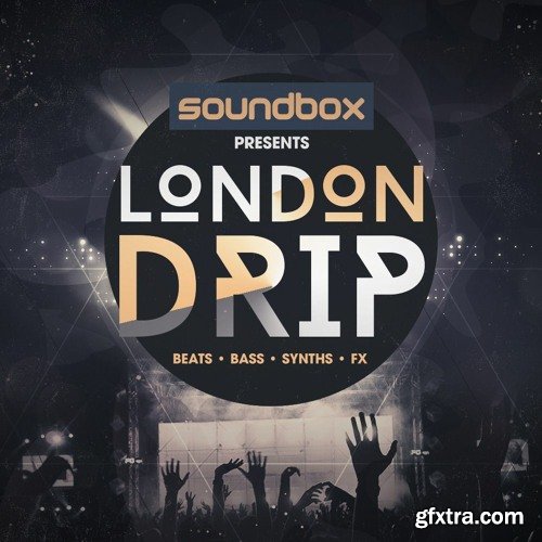 Soundbox London Drip WAV REX-FANTASTiC