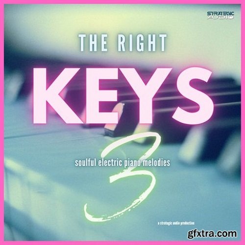 Strategic Audio The Right Keys 3: Soulful Electric Piano Melodies WAV-FANTASTiC