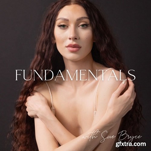 The Portrait Masters - The POSE Series by Sue Bryce: Fundamentals