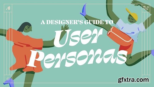 A Designer\'s Guide to User Personas