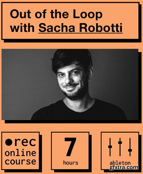 IO Music Academy Out of the Loop with Sacha Robotti TUTORiAL