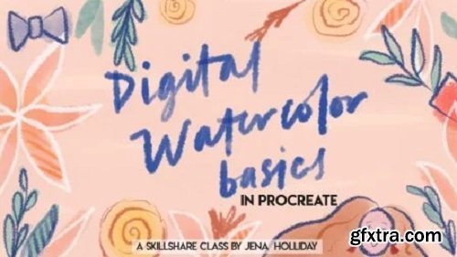  Creating Digital Watercolor Paintings in Procreate