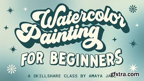  Watercolor Painting: Basics for Beginners