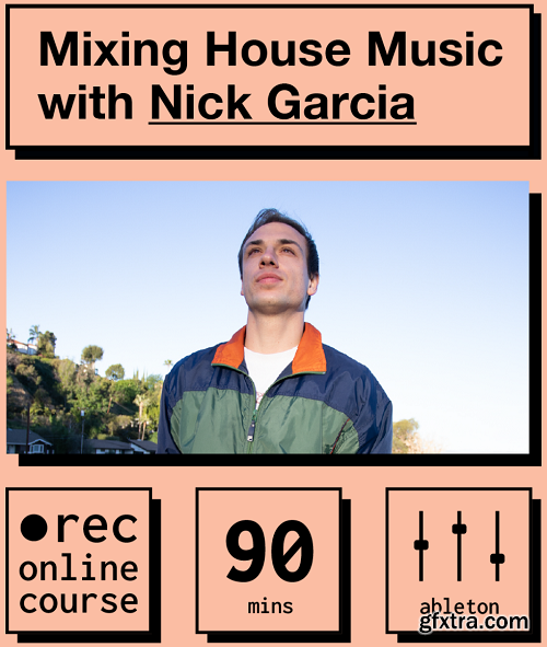IO Music Academy Mixing House Music with Nick Garcia TUTORiAL