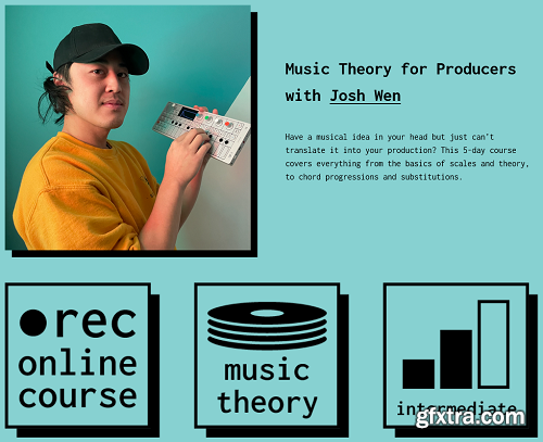 IO Music Academy Music Theory for Producers with Josh Wen TUTORiAL