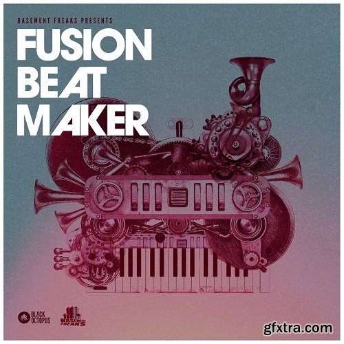Black Octopus Sound Basement Freaks Presents Fusion Beatmaker WAV MIDI-DECiBEL