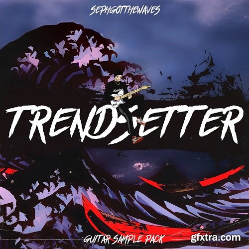 SephGotTheWaves TrendSetter WAV MiDi-FANTASTiC