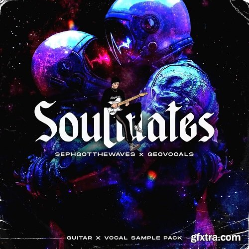 SephGotTheWaves x GeoVocals Soulmates WAV-FANTASTiC