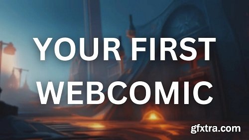 Creating Webcomics: Styling and Posting Your First Webcomic for Beginners