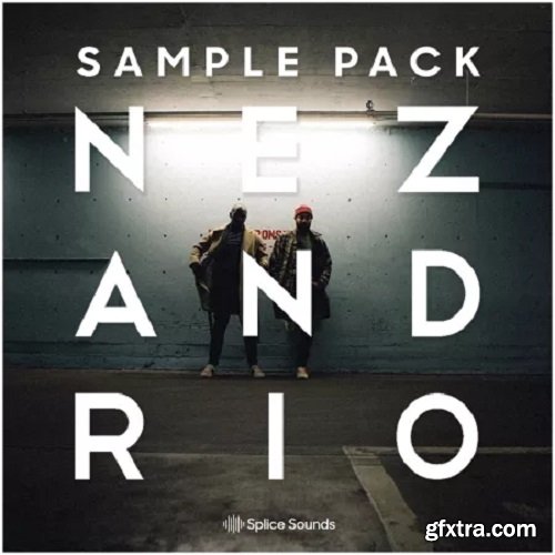 Splice Nez and Rio Sample Pack WAV-RYZEN