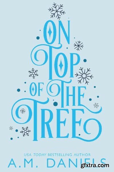 On Top of the Tree - A M  Daniels