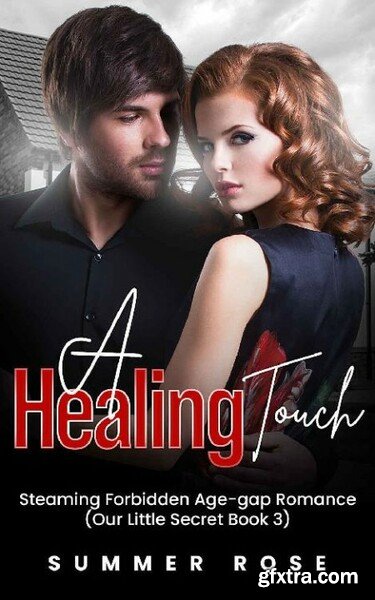 A Healing Touch (Our Little Secret Book 3) by Summer Rose