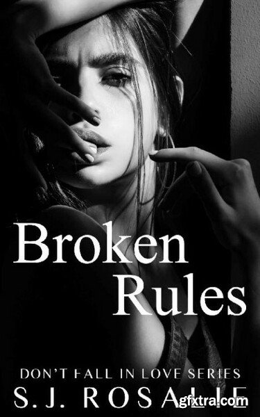 Broken Rules  Evie & Lennox (Do - S J  Rosalie