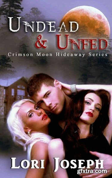 Crimson Moon Hideaway  Undead  - Lori Joseph