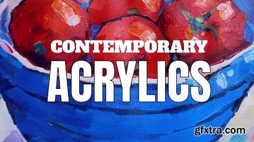 Create Vibrant Paintings in Acrylics: Contemporary Still Life