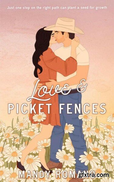 Love & Picket Fences  Mandy Rom - Mandy Romano