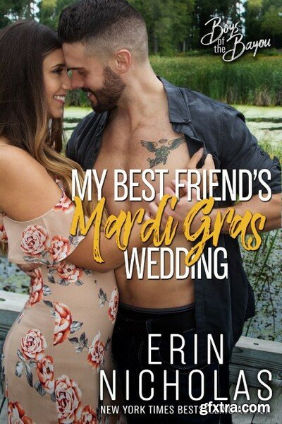 My Best Friend\'s Mardi Gras Wedding by Erin Nicholas