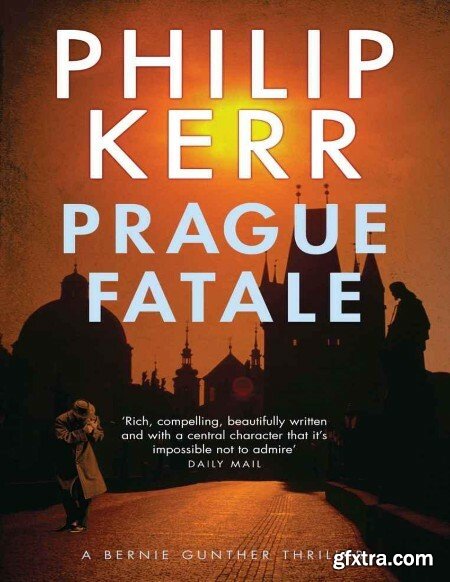 Prague Fatale  A Bernie Gunther Novel