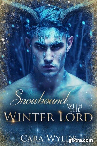 Snowbound with the Winter Lord - Wylde, Cara